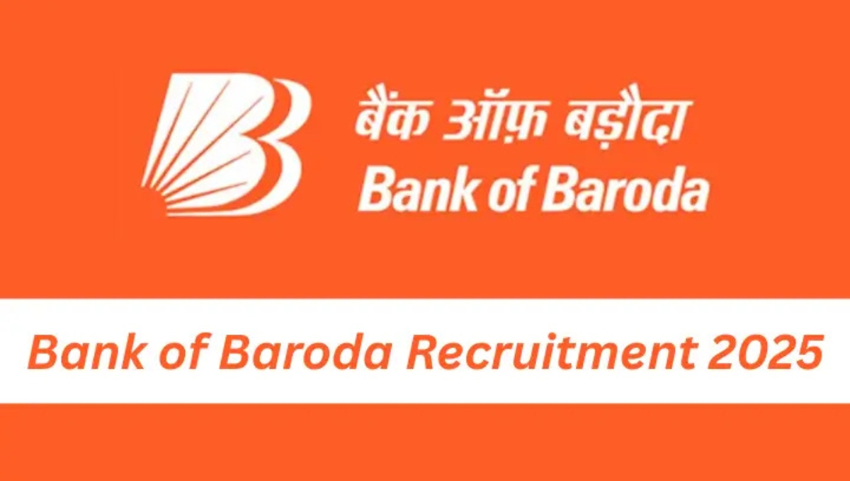 BOB Recruitment 2025: बनें बैंक ऑफ बड़ौदा के सेल्स मैनेजर और ऑफिसर, सुनहरा मौका आपके लिए